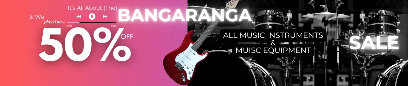 It's All About (The) BANGARANGA - 50% OFF BANGARANGA MUSIC SALE - 50% Off On All Music Instruments & Music Equipment.